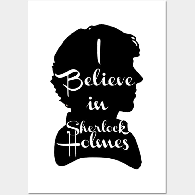 I believe in Sherlock! Wall Art by Rikux